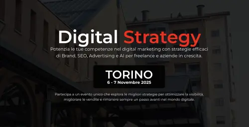 Digital Strategy Torino 2025: l’evento dedicato al marketing digitale torna il 6 e 7 novembre